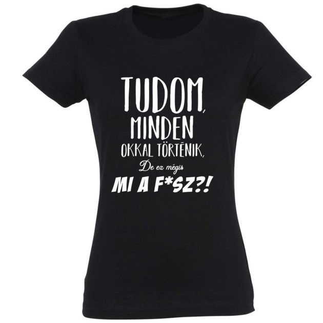 Vicces Polok Tudom Minden Okkal Tortenik Noi Polo Ajandek Noknek Pnx185 Fekete