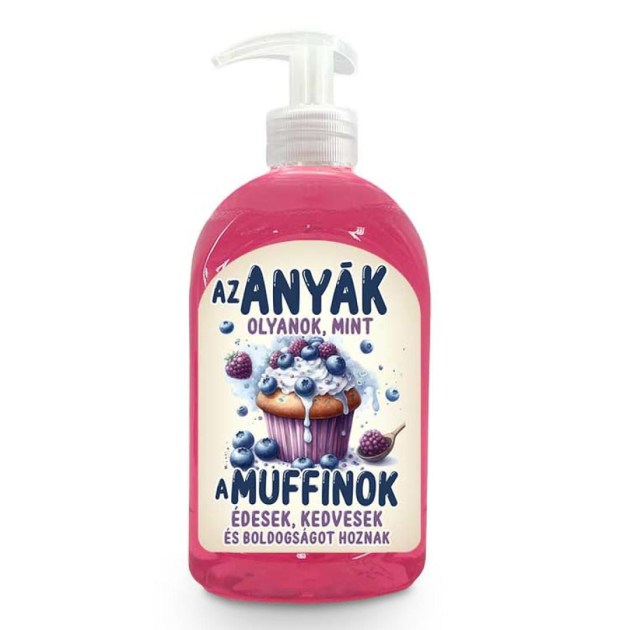 Vicces Szappan Ajandek Anyaknak Anyak Napi Ajandek Az Anyak Olyanok Mint A Muffinok Folyekony Szappan Kremszappan Vf052