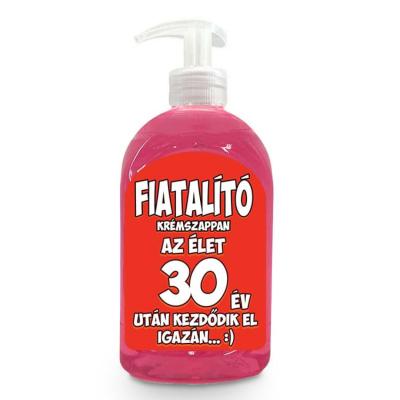 Vicces Szappan Szulinapi Ajandek 30 Szuletesnapra Ajandek Szappan Fiatalito Folyekony Kremszappan Vf041