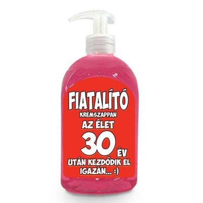 Vicces Szappan Szulinapi Ajandek 30 Szuletesnapra Ajandek Szappan Fiatalito Folyekony Kremszappan Vf041