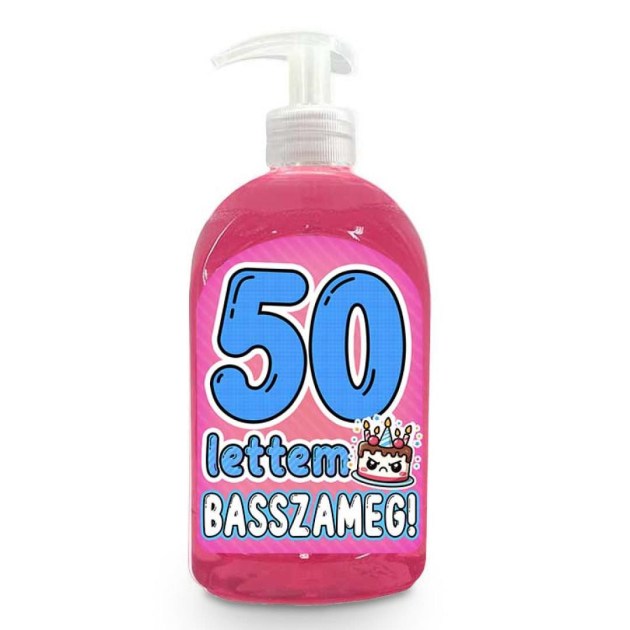 Vicces Szappan Szulinapi Ajandek Szuletesnapra Ajandek 50 Lettem Basszameg Szappan Folyekony Kremszappan Vf034 1