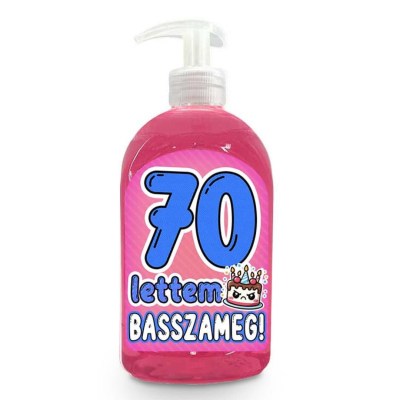 Vicces Szappan Szulinapi Ajandek Szuletesnapra Ajandek 70 Lettem Basszameg Szappan Folyekony Kremszappan Vf036 1