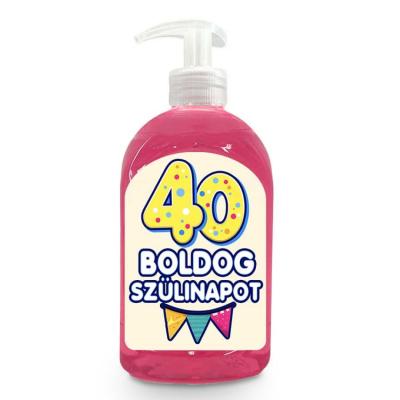 Vicces Szappan Szulinapi Ajandek Szuletesnapra Ajandek Boldog 40 Szulinapot Szappan Folyekony Kremszappan Vf025