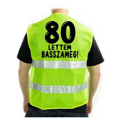 Vicces Szulinapi Ajandek Ferfiaknak 80 Szuletesnapra Ajandek Vicces Lathatosagi Melleny Vl009 80 Lettem Basszameg