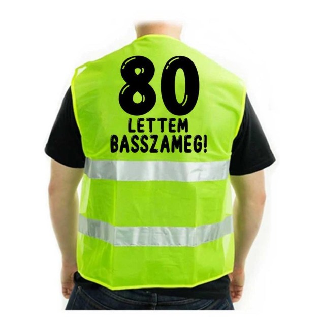 Vicces Szulinapi Ajandek Ferfiaknak 80 Szuletesnapra Ajandek Vicces Lathatosagi Melleny Vl009 80 Lettem Basszameg