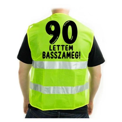 Vicces Szulinapi Ajandek Ferfiaknak 90 Szuletesnapra Ajandek Vicces Lathatosagi Melleny Vl010 90 Lettem Basszameg