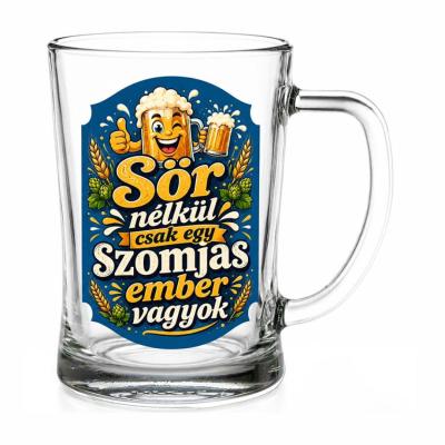 Vicces Soroskorso Ss124 Sor Nelkul Csak Egy Szomjas Ember Vagyok